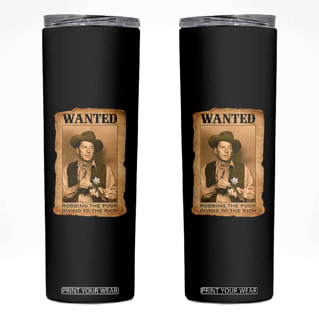 Ronald Reagan Cowboy Retro American President Skinny Tumbler Robbing The Poor GIving To Te Rich TS14 Black Print Your Wear