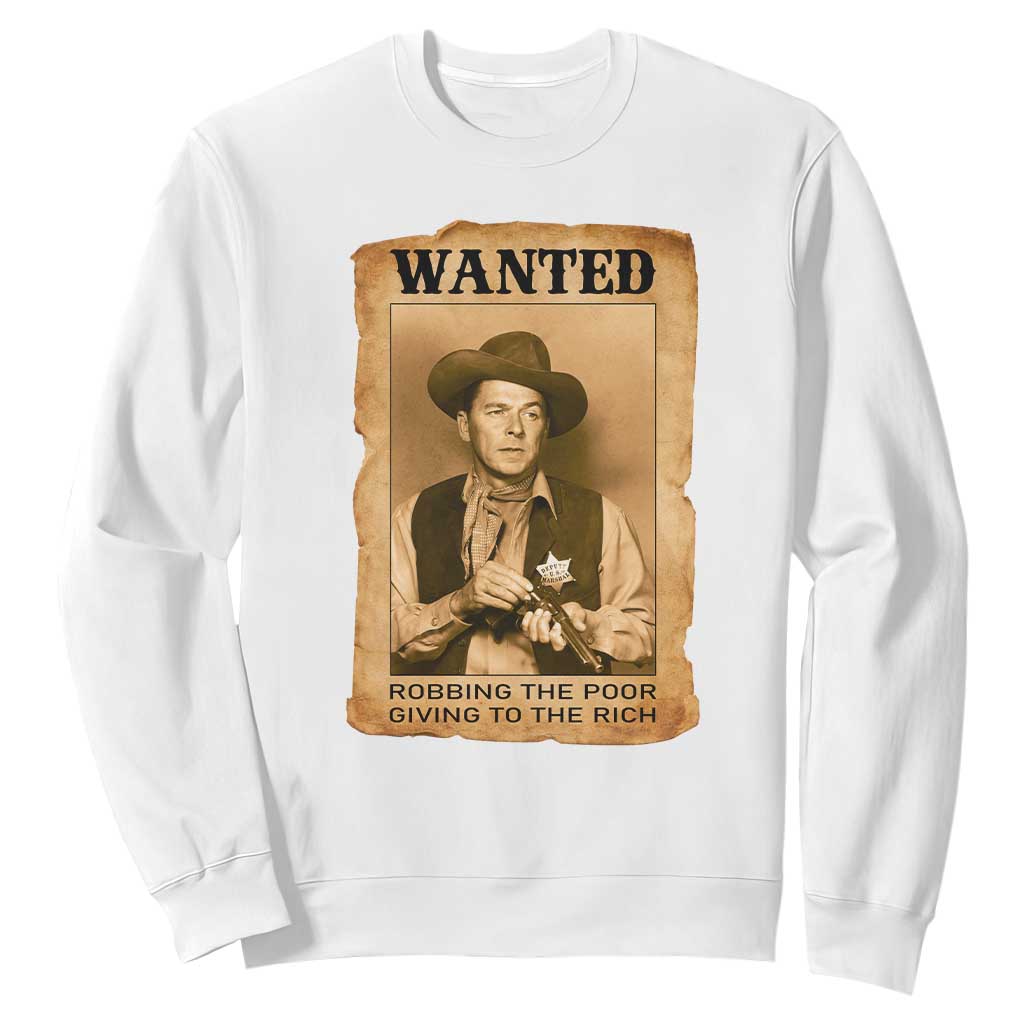 Ronald Reagan Cowboy Retro American President Sweatshirt Robbing The Poor GIving To Te Rich TS14 White Print Your Wear
