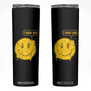 I Hate You Skinny Tumbler Vintage Yellow Happy Smile Face TS14 Black Print Your Wear