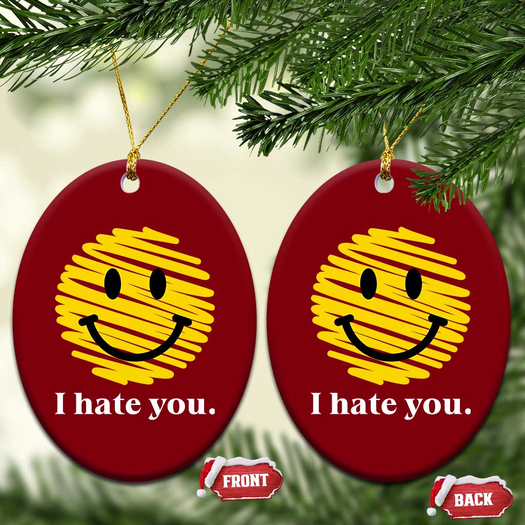 I Hate You Smile Face Meme Ceramic Ornament Viral Sarcastic Humor TS14 Print Your Wear