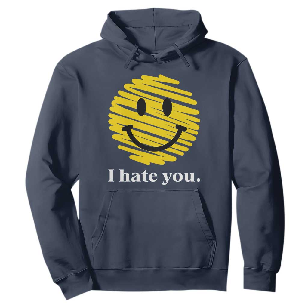 I Hate You Smile Face Meme Hoodie Viral Sarcastic Humor TS14 Navy Print Your Wear