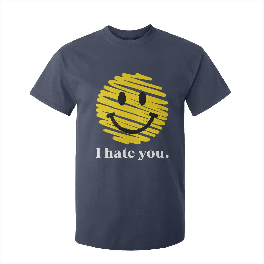I Hate You Smile Face Meme T Shirt For Kid Viral Sarcastic Humor TS14 Navy Print Your Wear