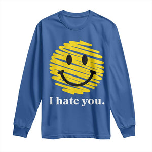 I Hate You Smile Face Meme Long Sleeve Shirt Viral Sarcastic Humor TS14 Royal Blue Print Your Wear