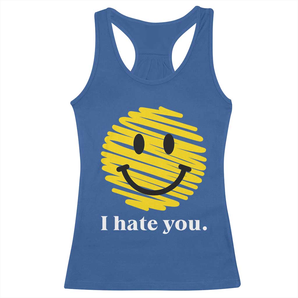 I Hate You Smile Face Meme Racerback Tank Top Viral Sarcastic Humor TS14 Royal Blue Print Your Wear
