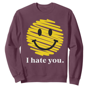 I Hate You Smile Face Meme Sweatshirt Viral Sarcastic Humor TS14 Maroon Print Your Wear