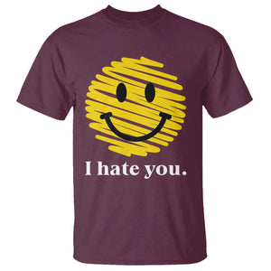 I Hate You Smile Face Meme T Shirt Viral Sarcastic Humor TS14 Maroon Print Your Wear