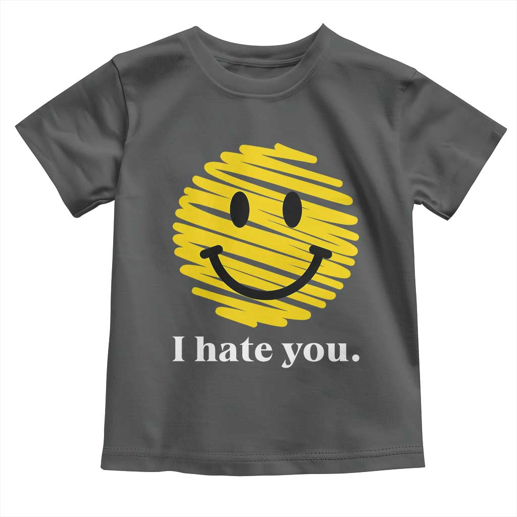 I Hate You Smile Face Meme Toddler T Shirt Viral Sarcastic Humor TS14 Dark Heather Print Your Wear