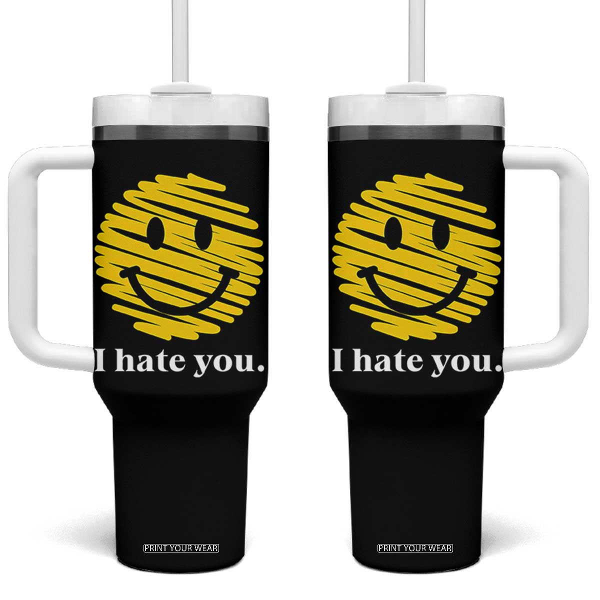 I Hate You Smile Face Meme Tumbler With Handle Viral Sarcastic Humor TS14 One Size: 40 oz Black Print Your Wear