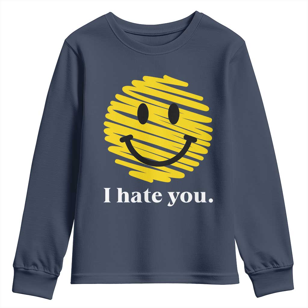 I Hate You Smile Face Meme Youth Sweatshirt Viral Sarcastic Humor TS14 Navy Print Your Wear