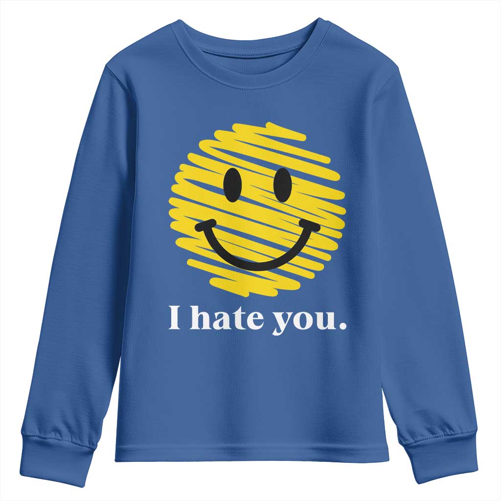 I Hate You Smile Face Meme Youth Sweatshirt Viral Sarcastic Humor TS14 Royal Blue Print Your Wear