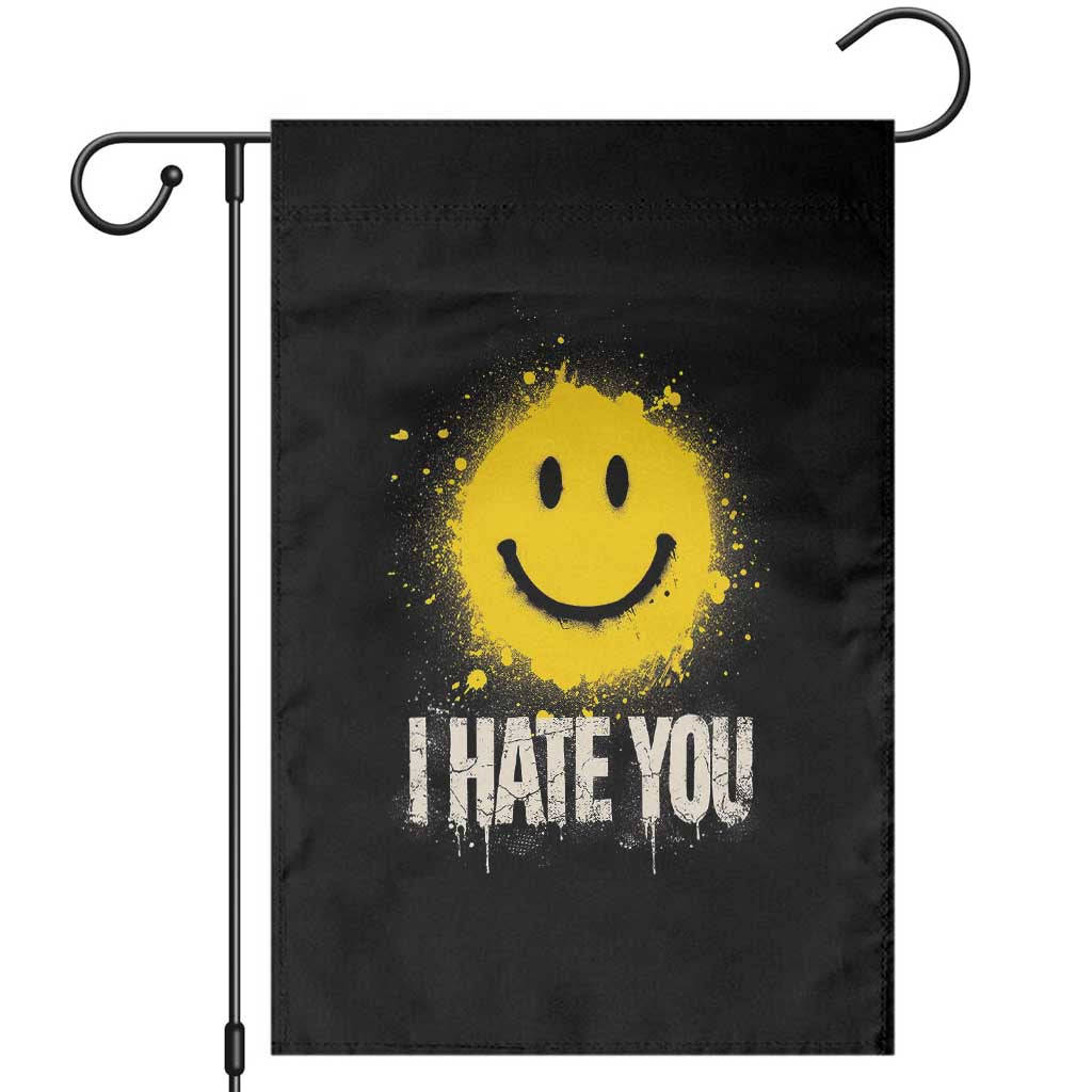 I Hate You Smile Face Garden Flag Funny Sarcastic Meme TS14 Black Print Your Wear