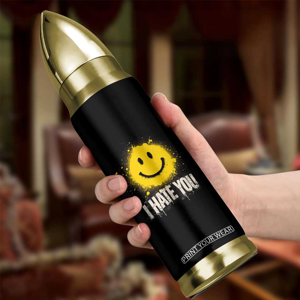 I Hate You Smile Face Bullet Tumbler Funny Sarcastic Meme TS14 Print Your Wear