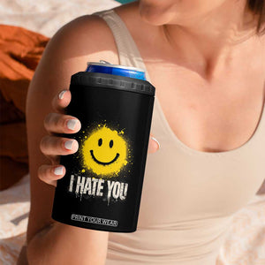 I Hate You Smile Face 4 in 1 Can Cooler Tumbler Funny Sarcastic Meme TS14 Print Your Wear