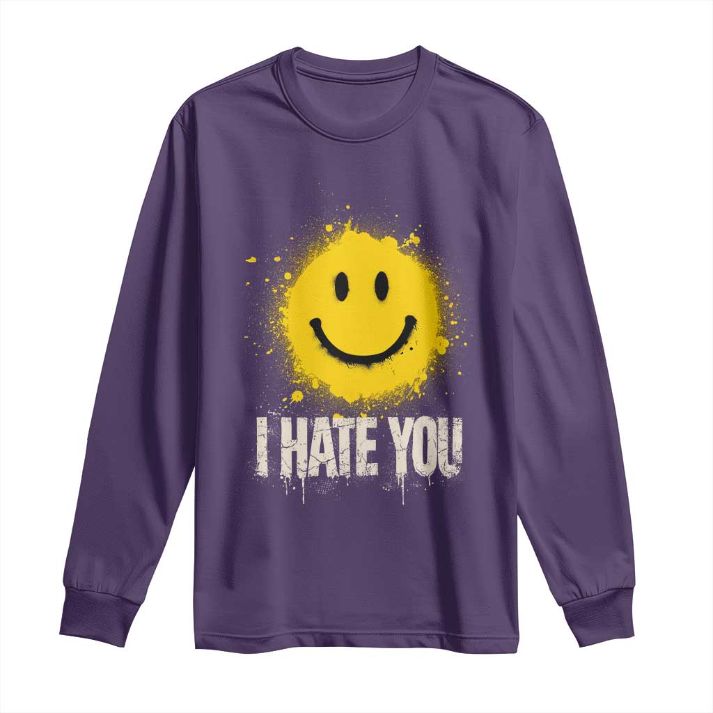I Hate You Smile Face Long Sleeve Shirt Funny Sarcastic Meme TS14 Purple Print Your Wear