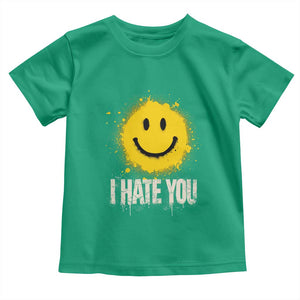 I Hate You Smile Face Toddler T Shirt Funny Sarcastic Meme TS14 Irish Green Print Your Wear