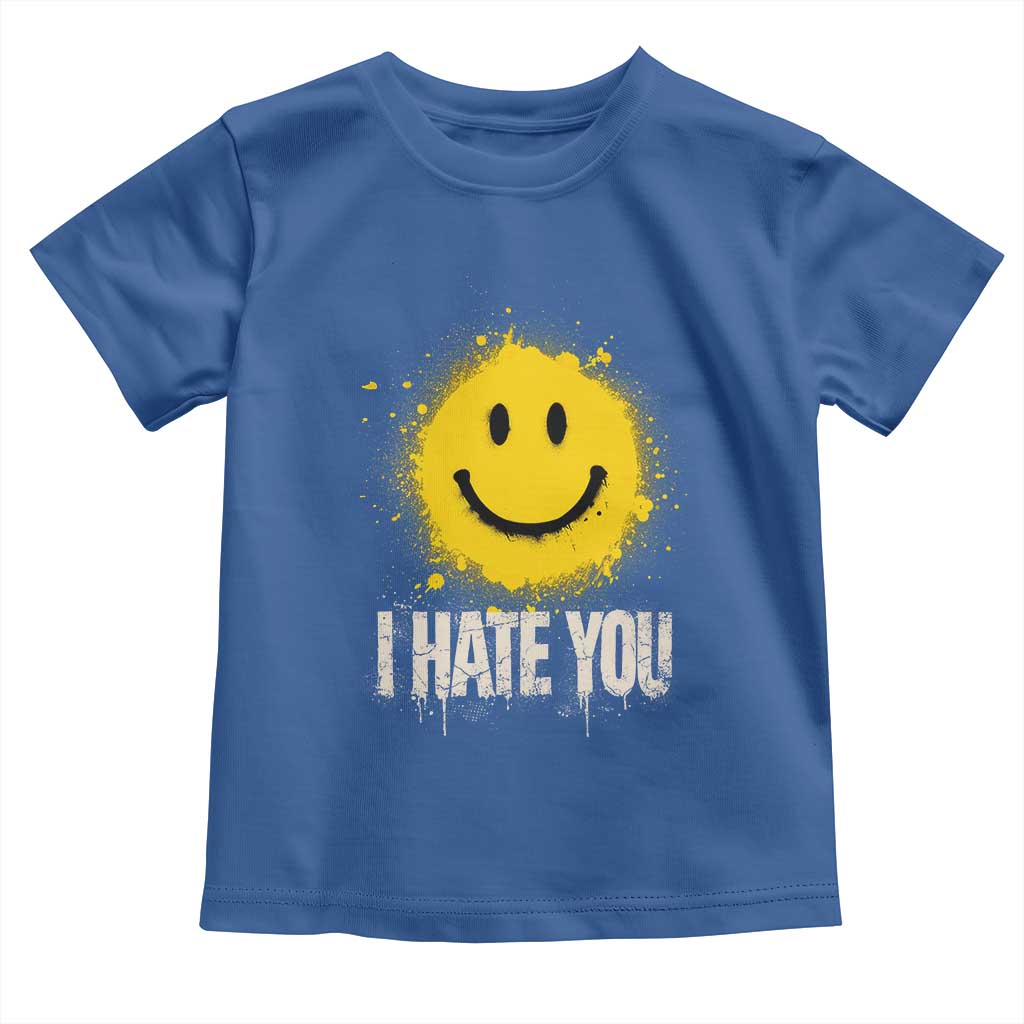 I Hate You Smile Face Toddler T Shirt Funny Sarcastic Meme TS14 Royal Blue Print Your Wear