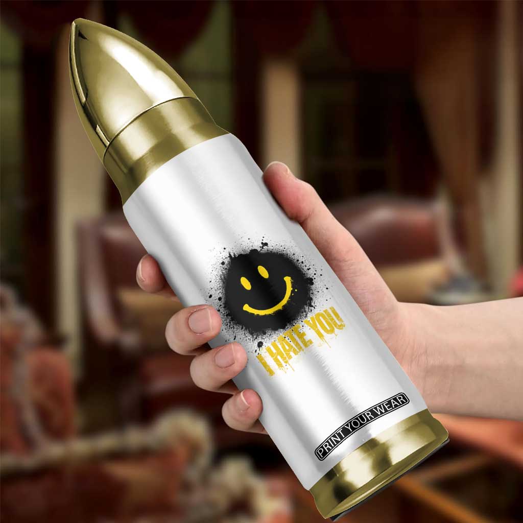 I Hate You Bullet Tumbler Funny Smile Face Emoticon Meme TS14 Print Your Wear
