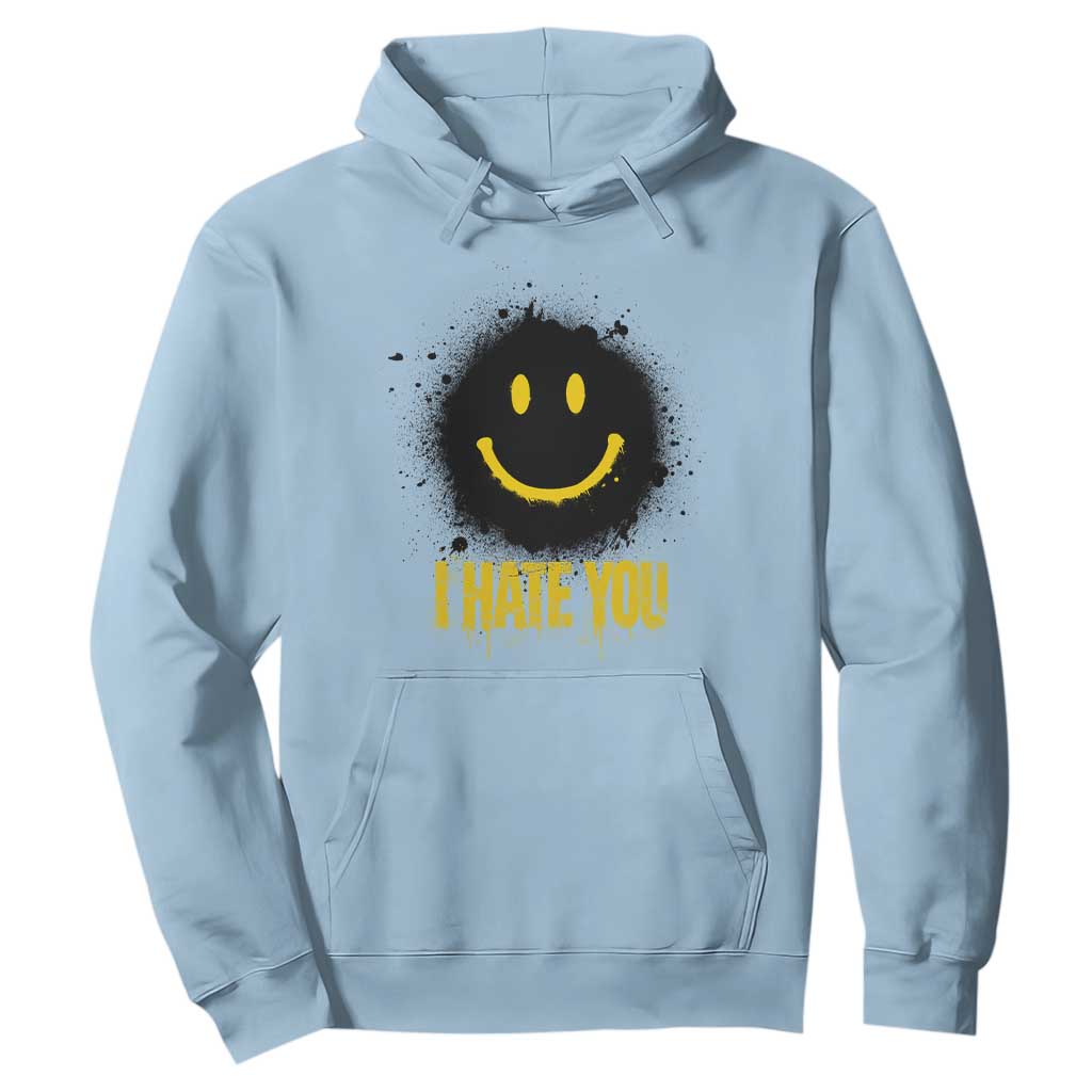 I Hate You Hoodie Funny Smile Face Emoticon Meme TS14 Light Blue Print Your Wear