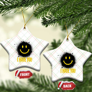 I Hate You Ceramic Ornament Funny Smile Face Emoticon Meme TS14 Print Your Wear