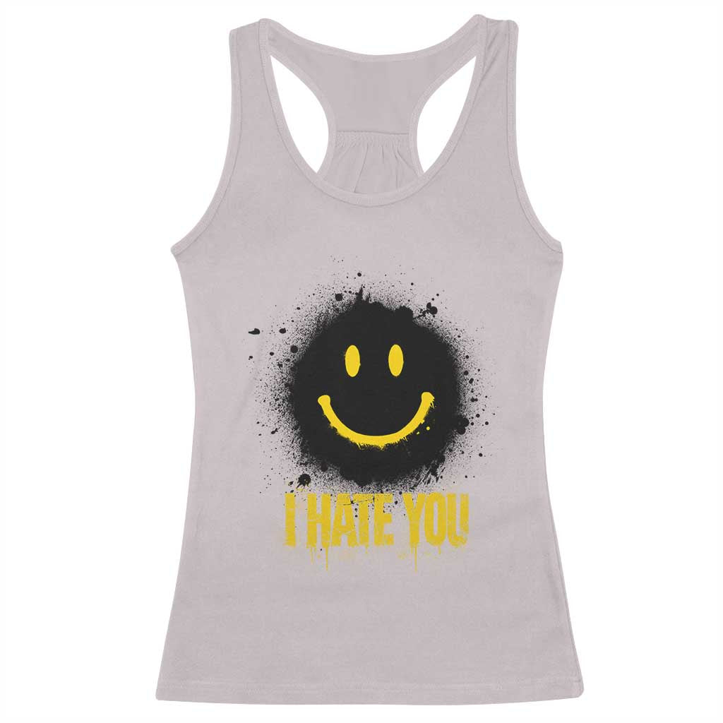 I Hate You Racerback Tank Top Funny Smile Face Emoticon Meme TS14 Ice Gray Print Your Wear