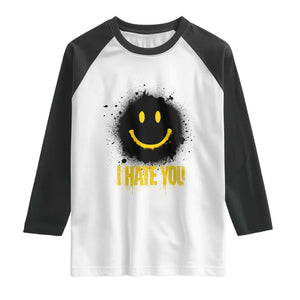 I Hate You Raglan Shirt Funny Smile Face Emoticon Meme TS14 White Black Print Your Wear