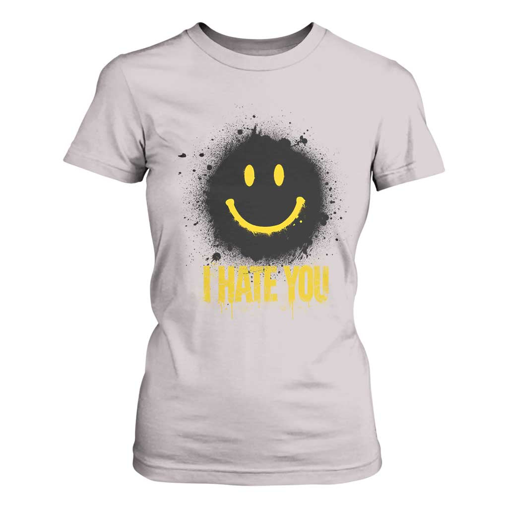 I Hate You T Shirt For Women Funny Smile Face Emoticon Meme TS14 Ice Gray Print Your Wear