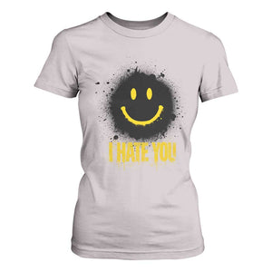 I Hate You T Shirt For Women Funny Smile Face Emoticon Meme TS14 Ice Gray Print Your Wear