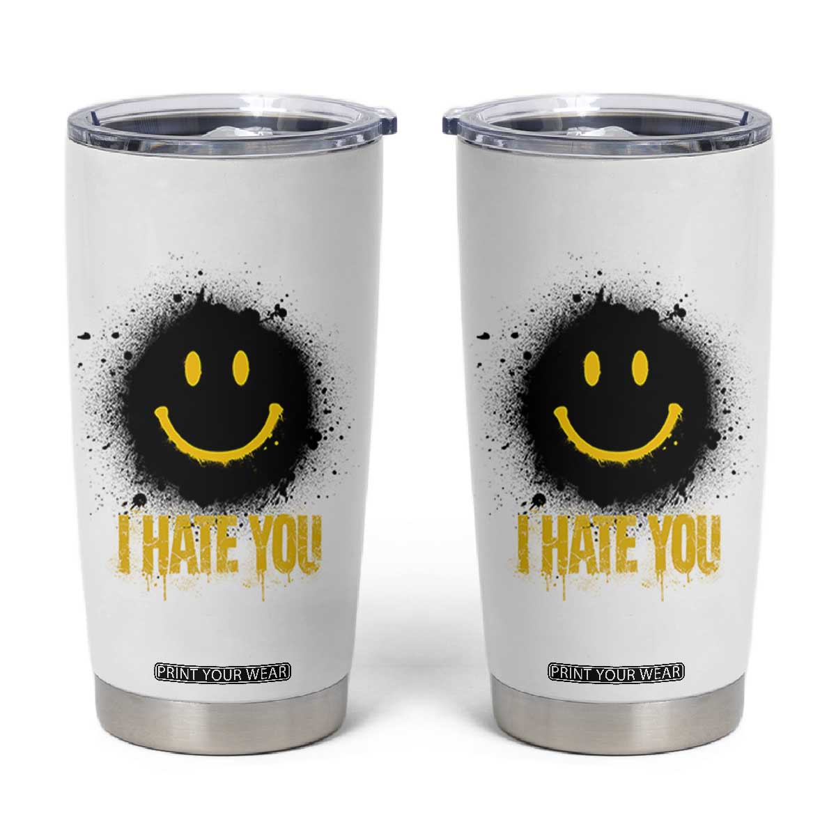 I Hate You Tumbler Cup Funny Smile Face Emoticon Meme TS14 White Print Your Wear