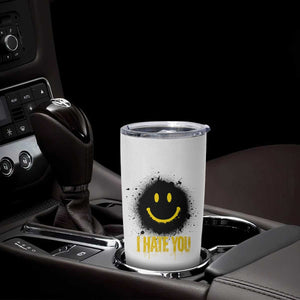 I Hate You Tumbler Cup Funny Smile Face Emoticon Meme TS14 Print Your Wear