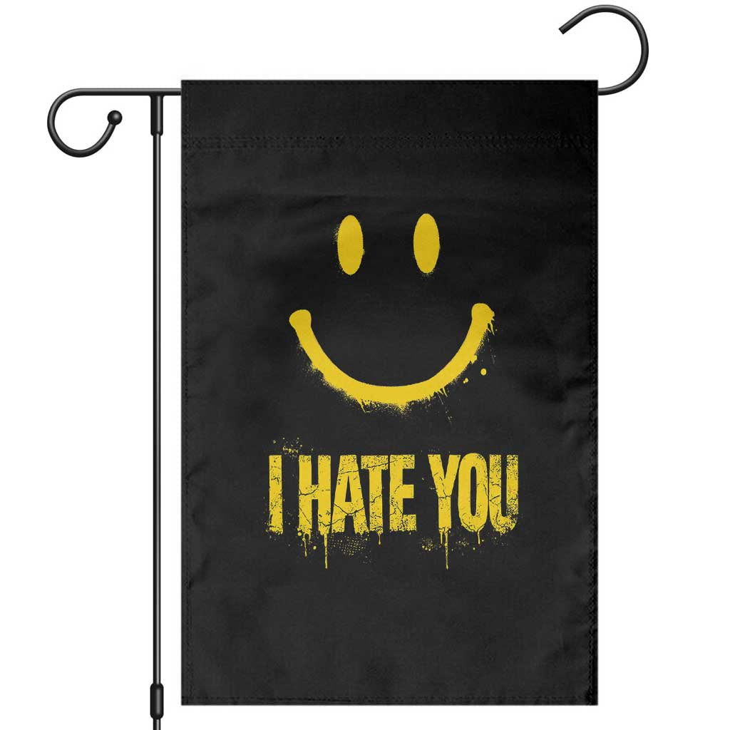 I Hate You Garden Flag Funny Sarcastic Smiling Face Meme TS14 Black Print Your Wear