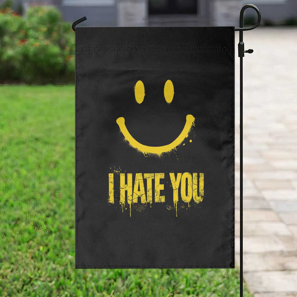 I Hate You Garden Flag Funny Sarcastic Smiling Face Meme TS14 Print Your Wear