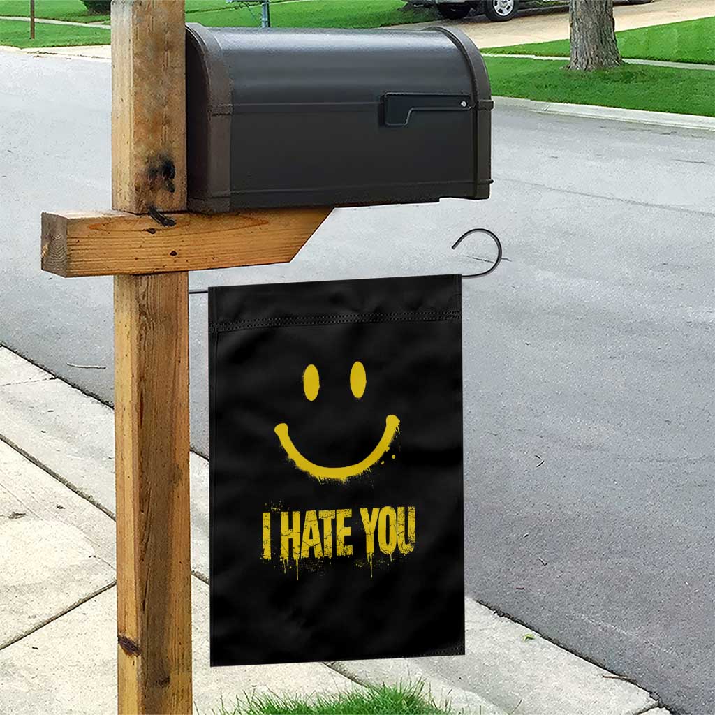 I Hate You Garden Flag Funny Sarcastic Smiling Face Meme TS14 Print Your Wear