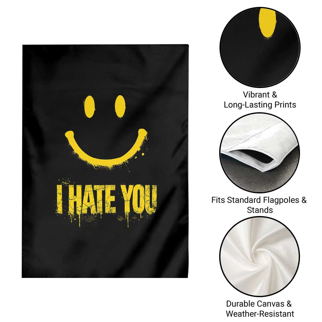 I Hate You Garden Flag Funny Sarcastic Smiling Face Meme TS14 Print Your Wear