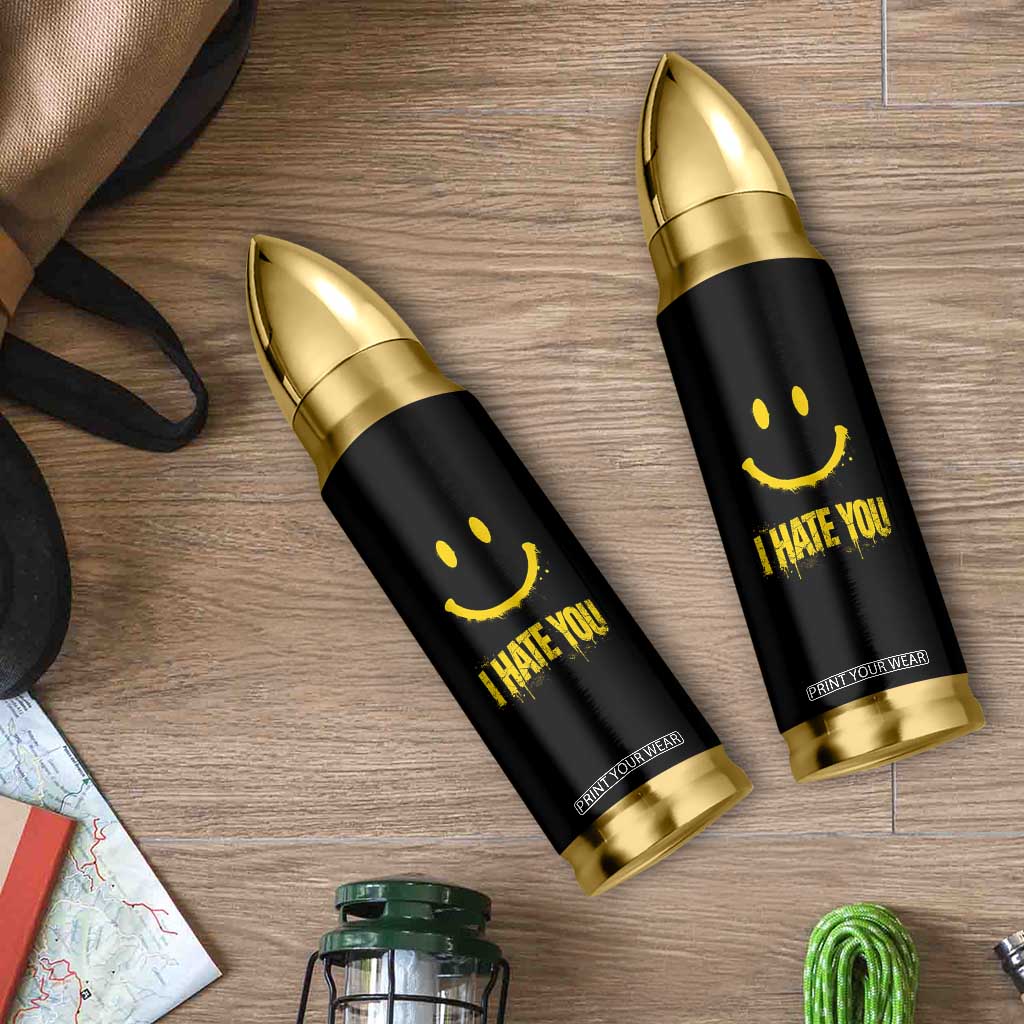 I Hate You Bullet Tumbler Funny Sarcastic Smiling Face Meme TS14 Print Your Wear