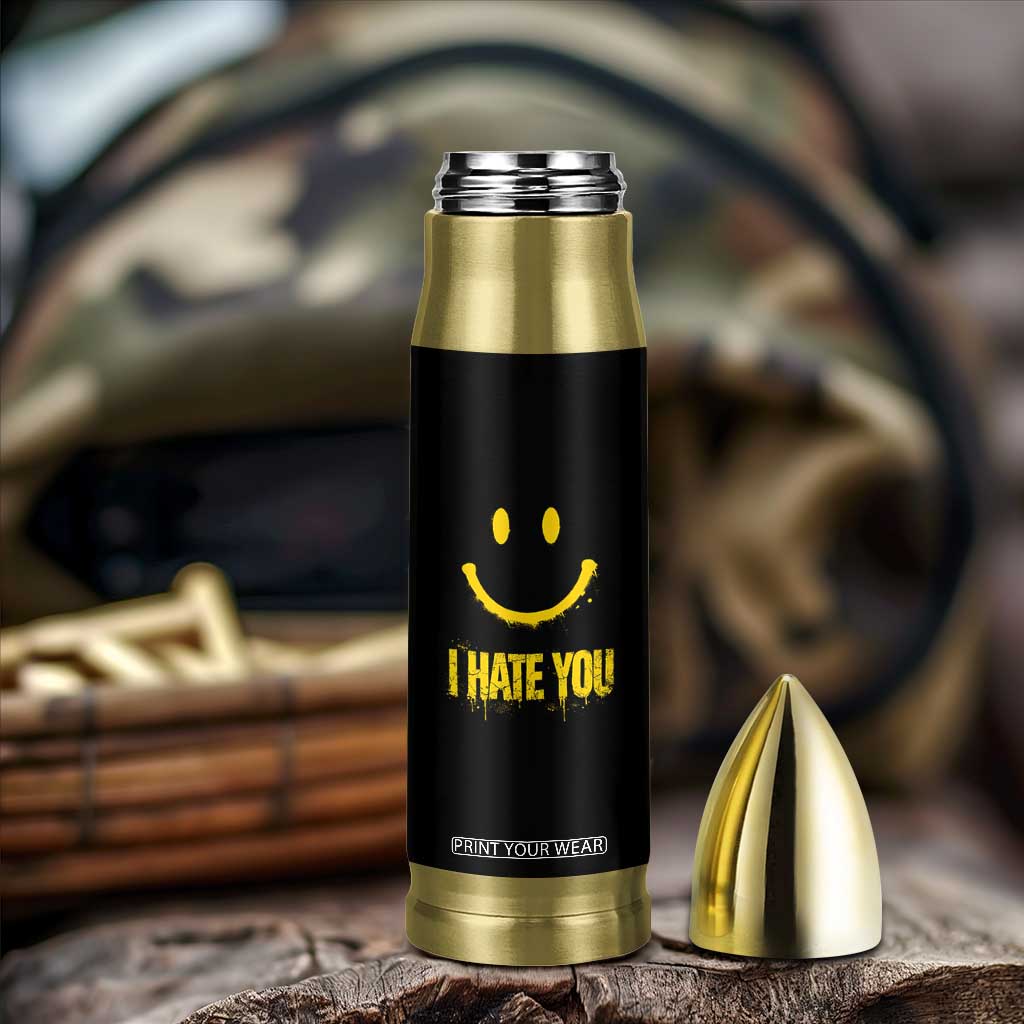 I Hate You Bullet Tumbler Funny Sarcastic Smiling Face Meme TS14 Print Your Wear