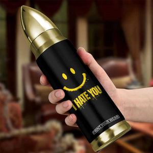 I Hate You Bullet Tumbler Funny Sarcastic Smiling Face Meme TS14 Print Your Wear