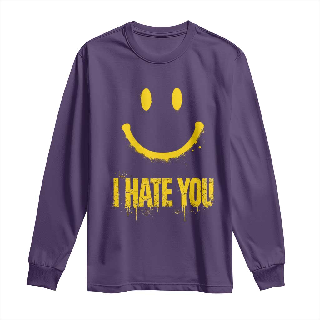 I Hate You Long Sleeve Shirt Funny Sarcastic Smiling Face Meme TS14 Purple Print Your Wear