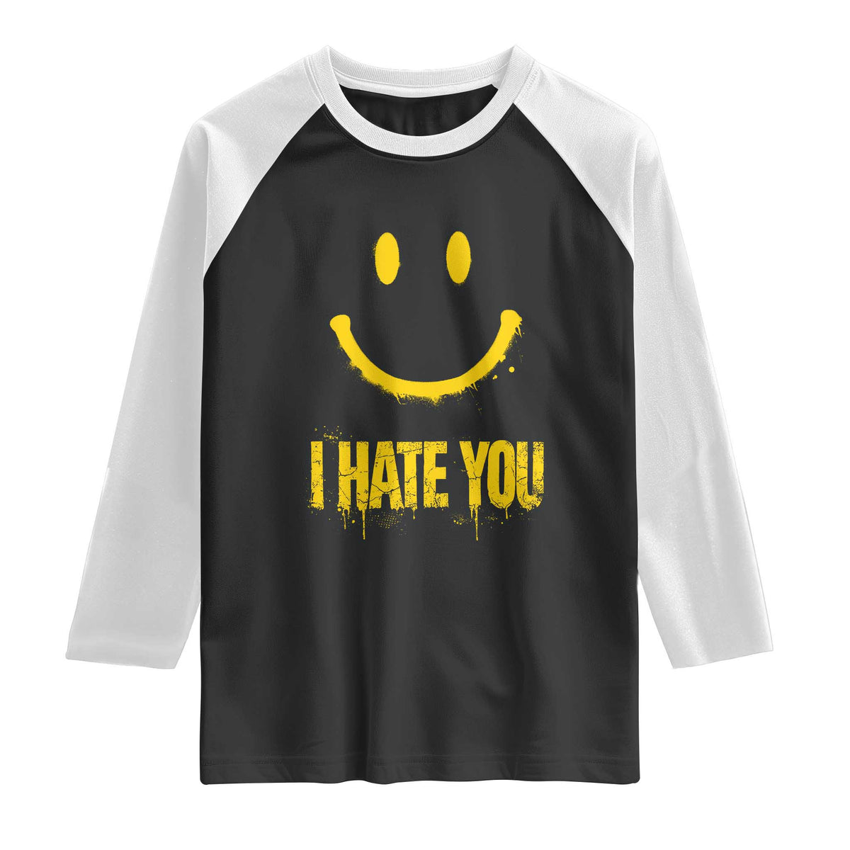 I Hate You Raglan Shirt Funny Sarcastic Smiling Face Meme TS14 Black White Print Your Wear