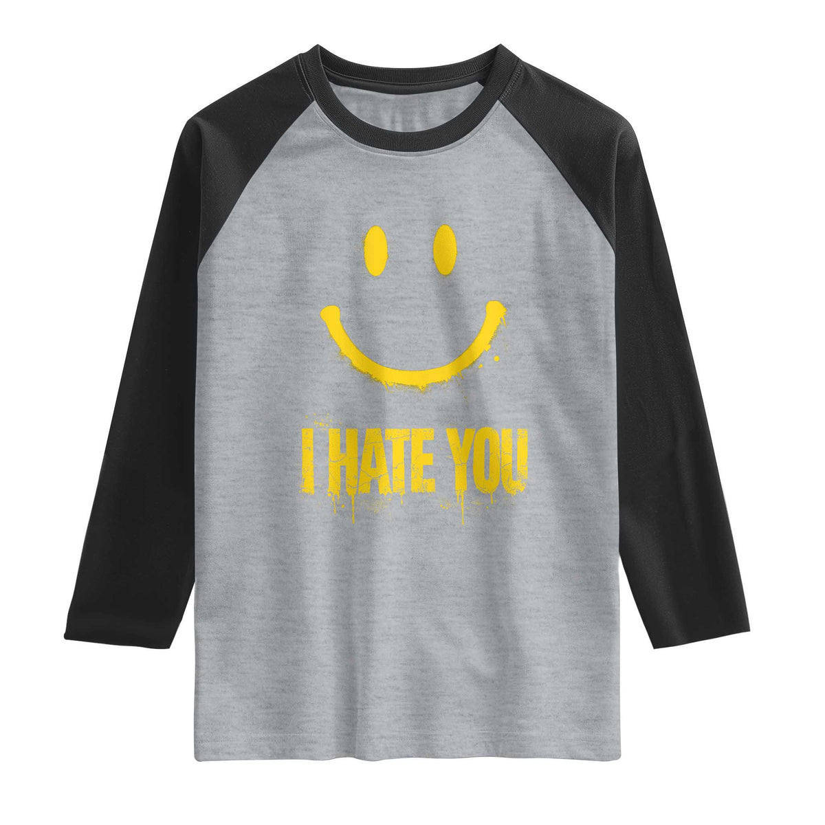 I Hate You Raglan Shirt Funny Sarcastic Smiling Face Meme TS14 Heather Gray Black Print Your Wear