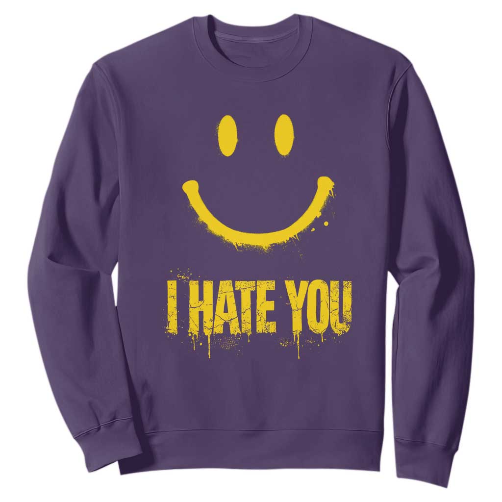 I Hate You Sweatshirt Funny Sarcastic Smiling Face Meme TS14 Purple Print Your Wear