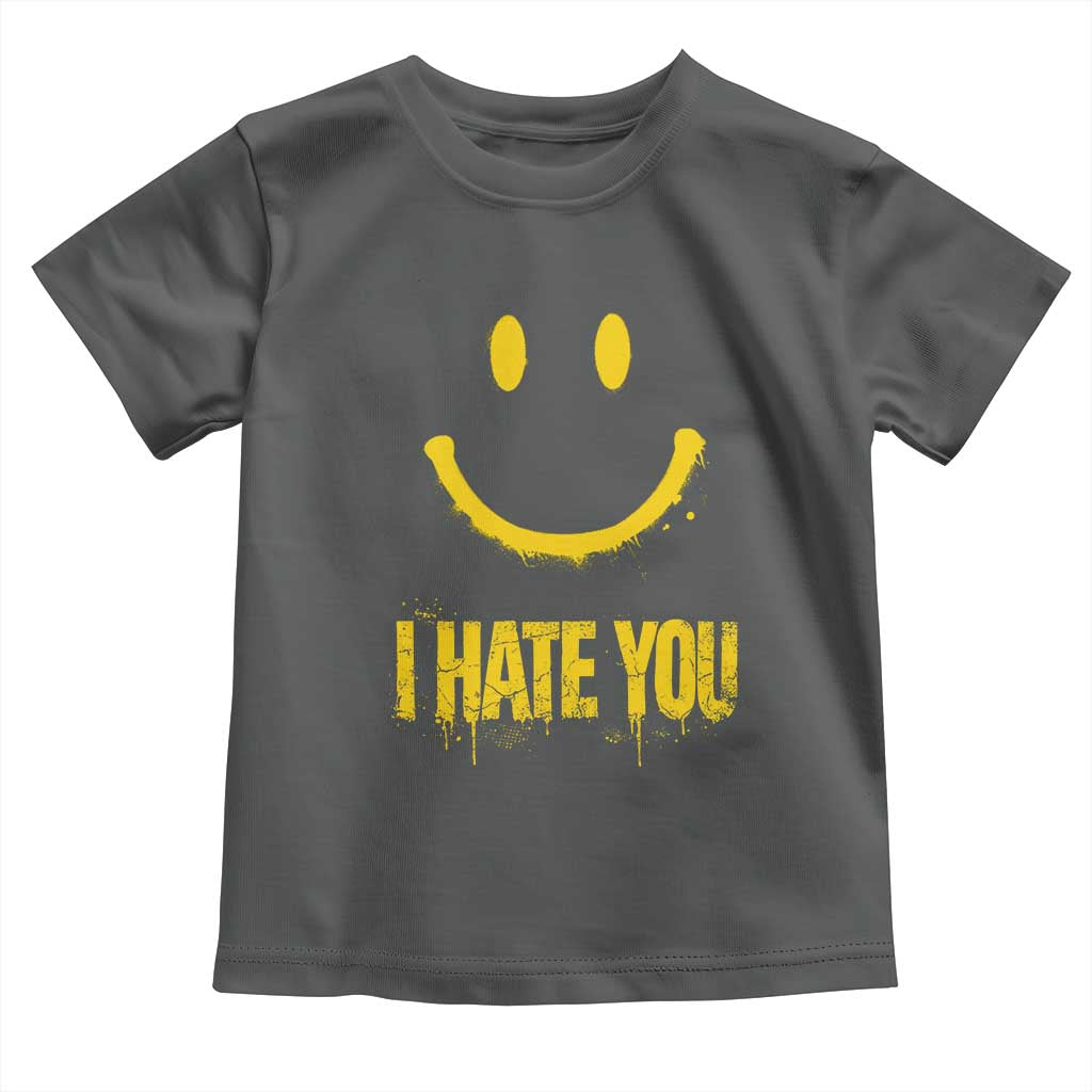 I Hate You Toddler T Shirt Funny Sarcastic Smiling Face Meme TS14 Dark Heather Print Your Wear