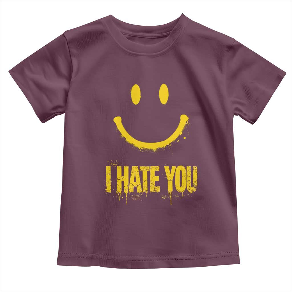 I Hate You Toddler T Shirt Funny Sarcastic Smiling Face Meme TS14 Maroon Print Your Wear
