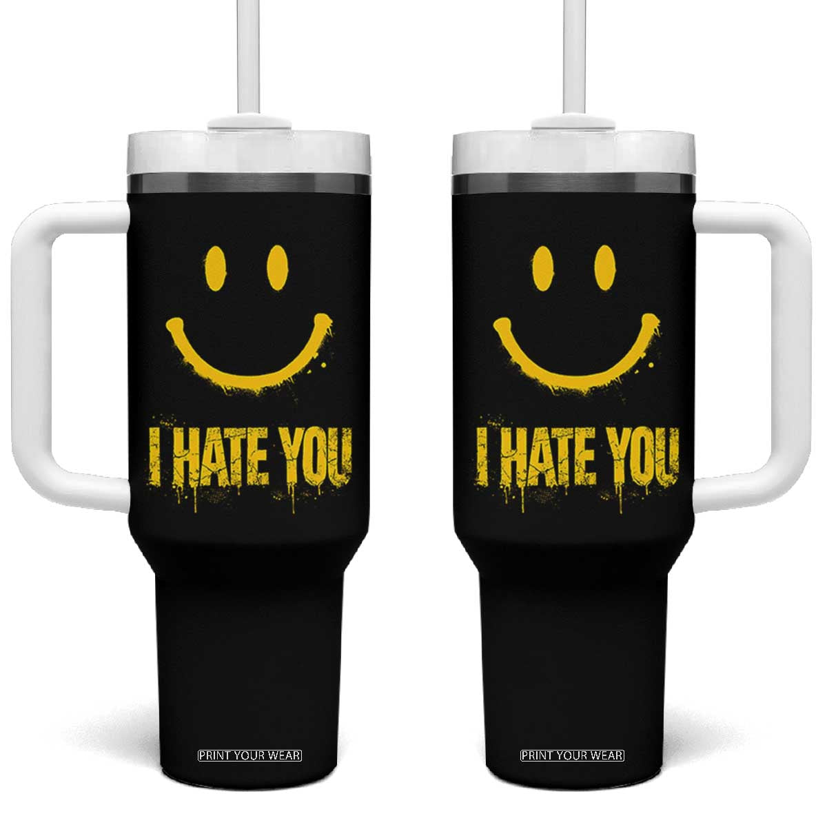 I Hate You Tumbler With Handle Funny Sarcastic Smiling Face Meme TS14 One Size: 40 oz Black Print Your Wear