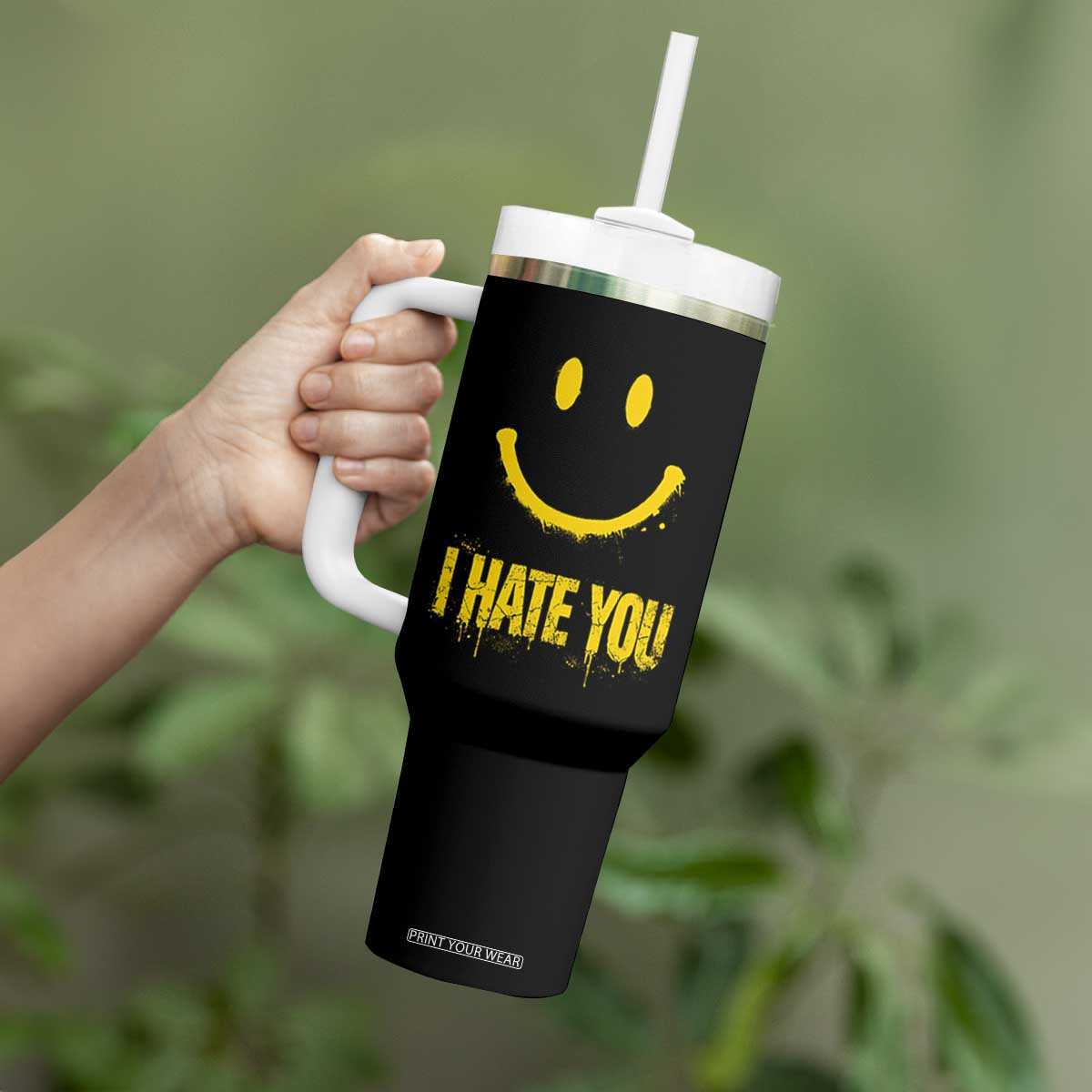I Hate You Tumbler With Handle Funny Sarcastic Smiling Face Meme TS14 Print Your Wear