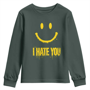 I Hate You Youth Sweatshirt Funny Sarcastic Smiling Face Meme TS14 Dark Forest Green Print Your Wear
