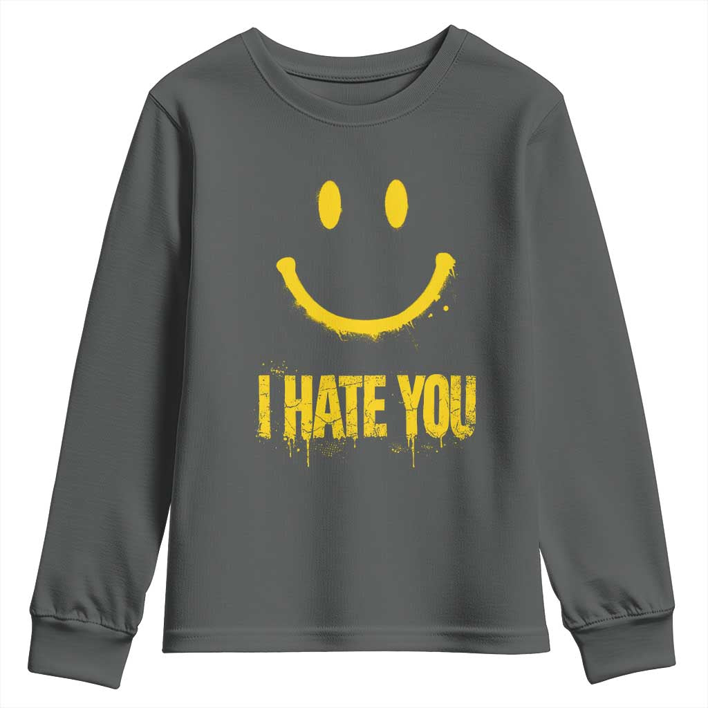 I Hate You Youth Sweatshirt Funny Sarcastic Smiling Face Meme TS14 Dark Heather Print Your Wear