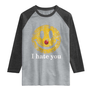 I Hate You Smile Face Meme Raglan Shirt Funny Sarcastic Joke Meme TS14 Heather Gray Heather Charcoal Print Your Wear