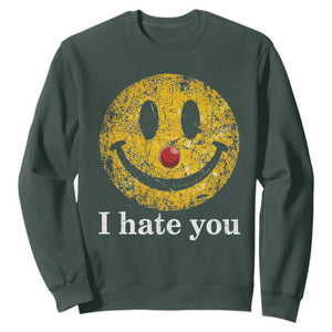 I Hate You Smile Face Meme Sweatshirt Funny Sarcastic Joke Meme TS14 Dark Forest Green Print Your Wear