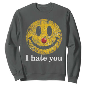 I Hate You Smile Face Meme Sweatshirt Funny Sarcastic Joke Meme TS14 Dark Heather Print Your Wear