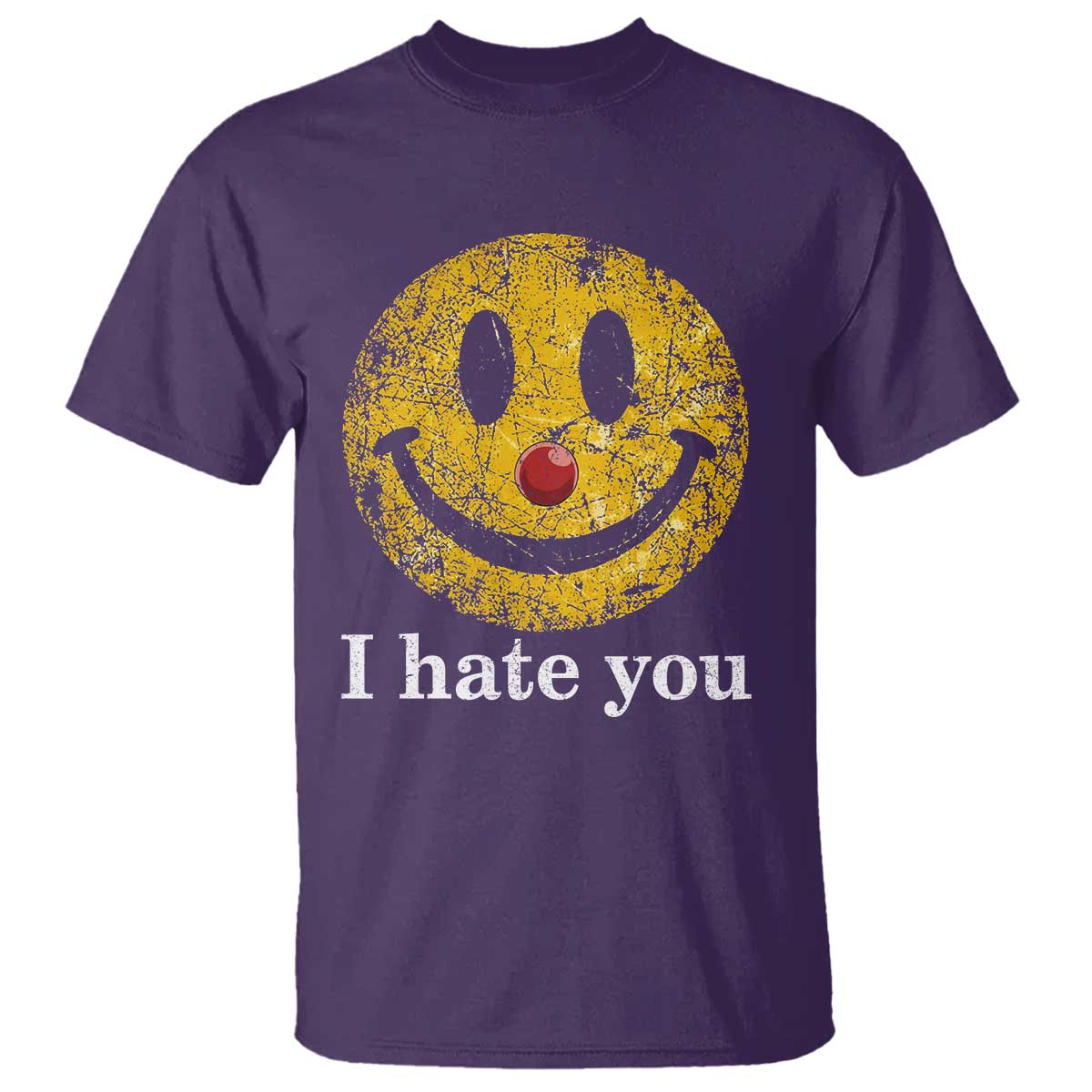 I Hate You Smile Face Meme T Shirt Funny Sarcastic Joke Meme TS14 Purple Print Your Wear
